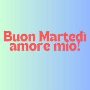 Buon Martedì 22 Ottobre AMore mio