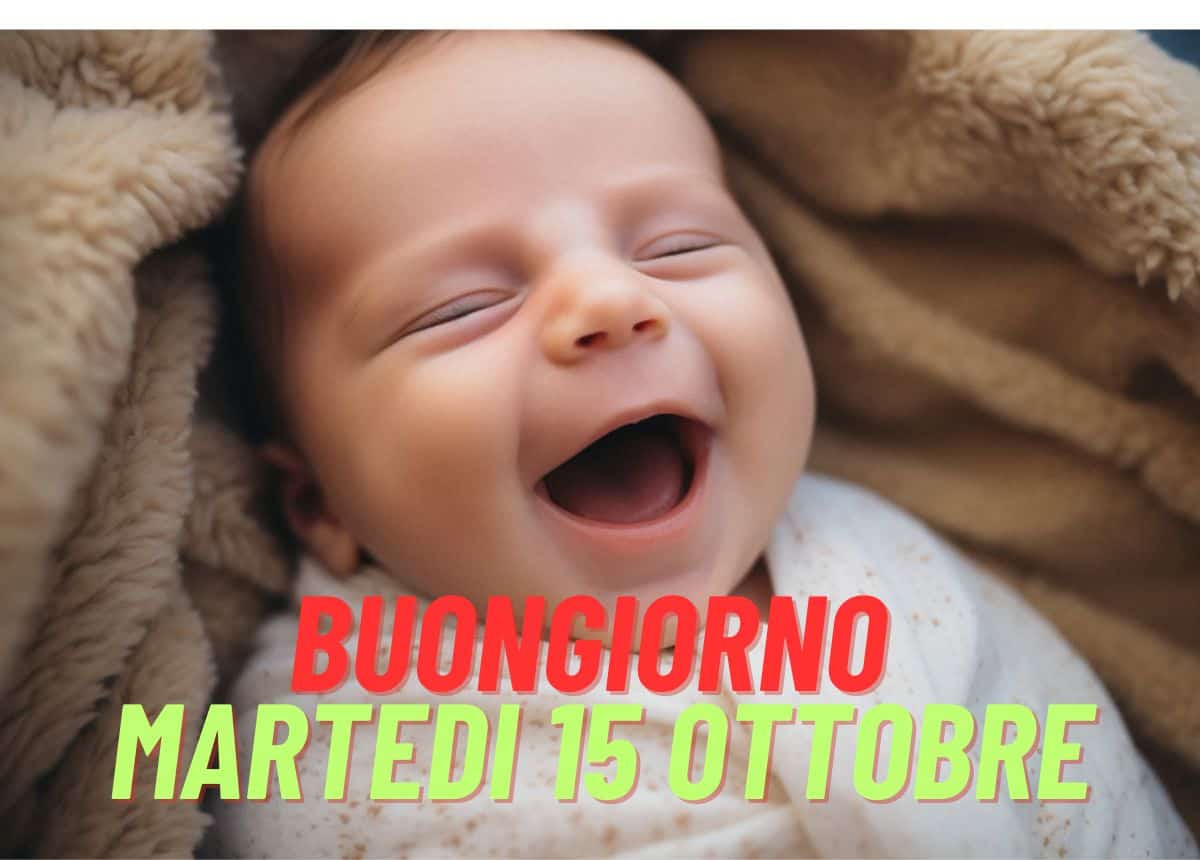 Immagini e Frasi Buongiorno e Buon Martedì 15 Ottobre 2024