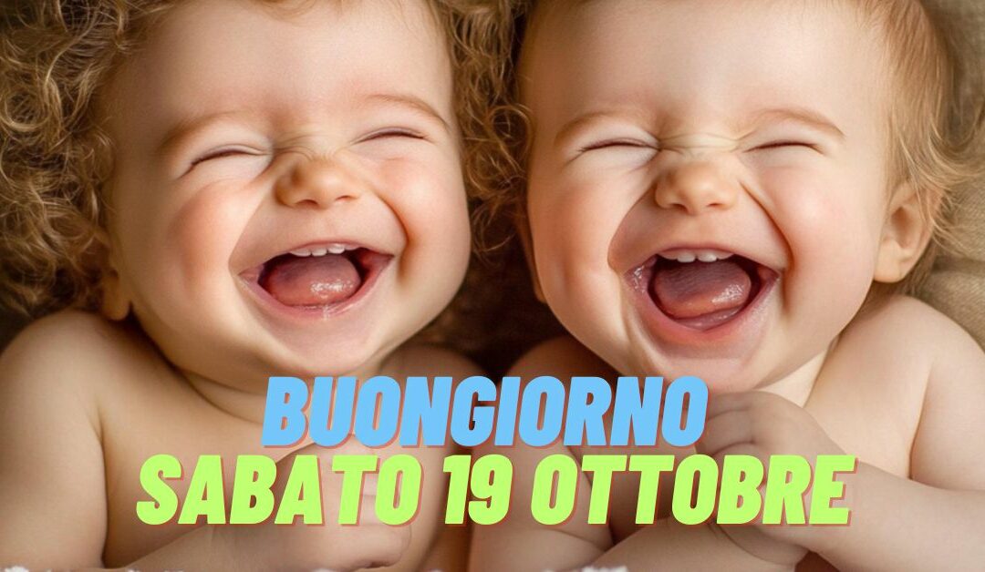 Immagini e Frasi del Buongiorno Buon Sabato 19 Ottobre 2024: Le più belle da condividere via Whatsapp e Facebook